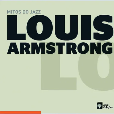Mitos do jazz, Volume 2: Louis Armstrong