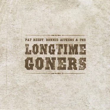 Pat Reedy, Ronnie Aitkens & The Longtime Goners