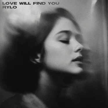 Love Will Find You by Rylo - album cover