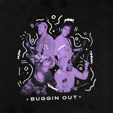 Buggin Out