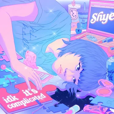 idk, it’s complicated by Shye - album cover