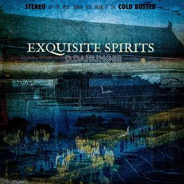 Exquisite Spirits by D.Dahlinger - album cover