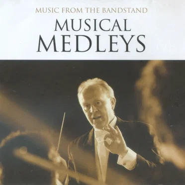 Music from the Bandstand: Marches, Movie Themes & Medleys