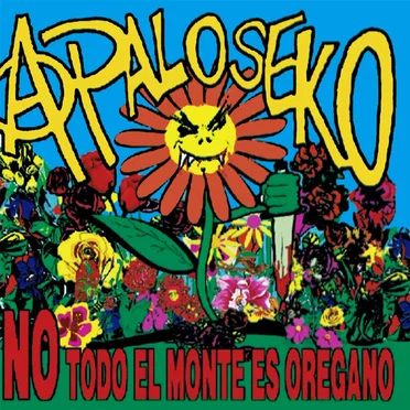 No todo el monte es orégano