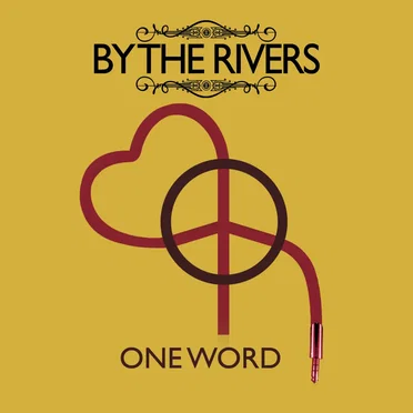 One Word by By The Rivers - album cover