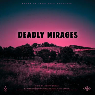 Deadly Mirages by Songs To Your Eyes - album cover