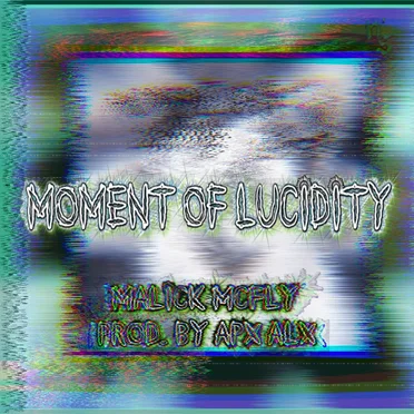 Moment of Lucidity