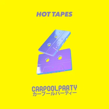 Hot Tapes by Carpoolparty - album cover