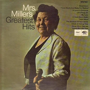 Mrs. Miller’s Greatest Hits