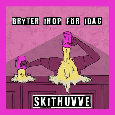 Bryter ihop för idag by Skithuvve - album cover