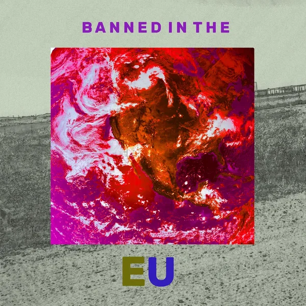 Banned in the EU
