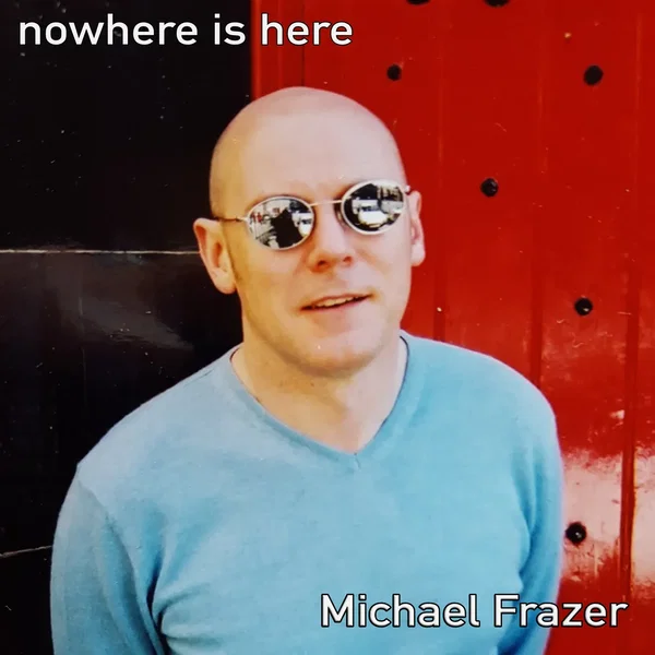Nowhere Is Here