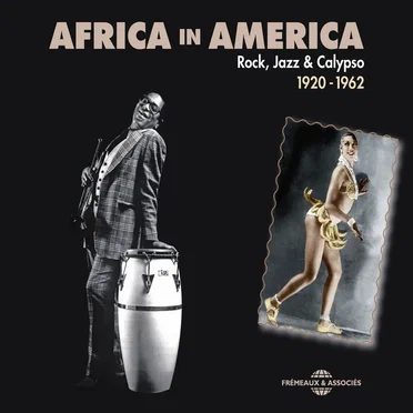 Africa in America: Rock, Jazz & Calypso 1920–1962 by Various Artists - album cover