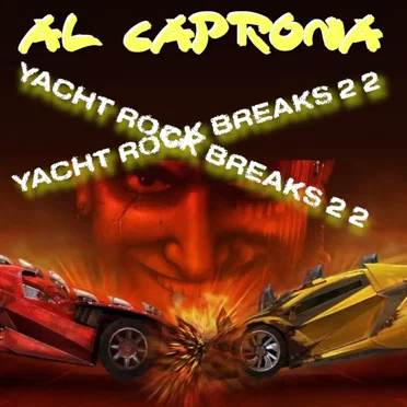 Yacht Rock Breaks 2 2 by Al Caprona - album cover