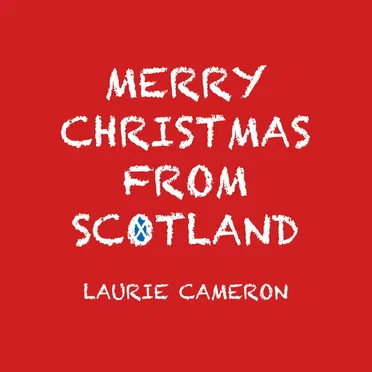 MERRY CHRISTMAS FROM SCOTLAND