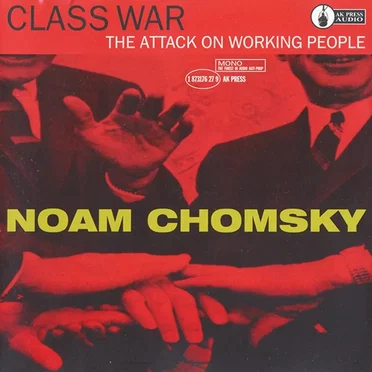 Class War: The Attack on Working People by Noam Chomsky - album cover