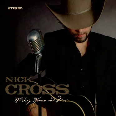 Whiskey, Women & Music by Nick Cross - album cover