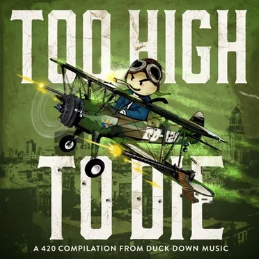 Duck Down Presents: Too Hight To Die by Various Artists - album cover