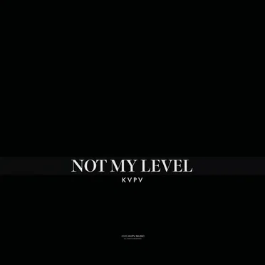 Not My Level by KVPV - album cover
