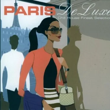 Paris De Luxe: Chill House Finest Selection by Various Artists - album cover