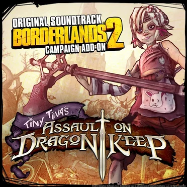 Borderlands 2 Campaign Add‐On: Tiny Tina’s Assault on Dragon Keep Original Soundtrack by Various Artists - album cover