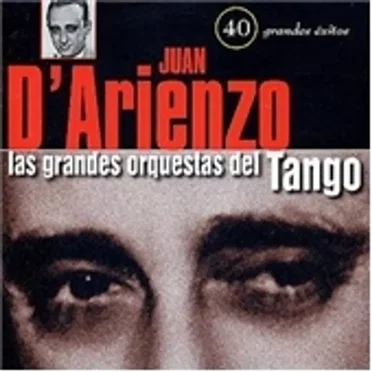 Las grandes orquestas del Tango: 40 grandes éxitos