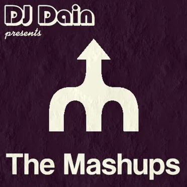 DJ Dain Presents: The Mashups