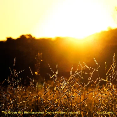 The Green Mile Reinterpreted (drone version) Volume 2