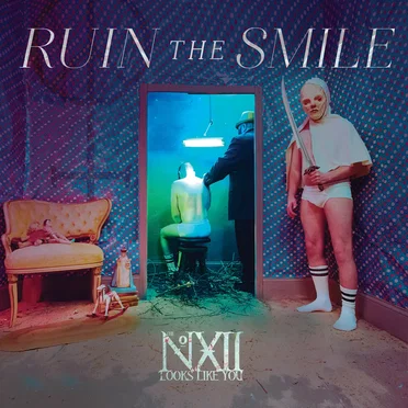 Ruin the Smile by The Number Twelve Looks Like You - album cover