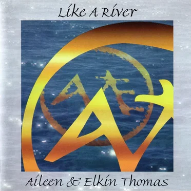 Like a River by Aileen & Elkin Thomas - album cover