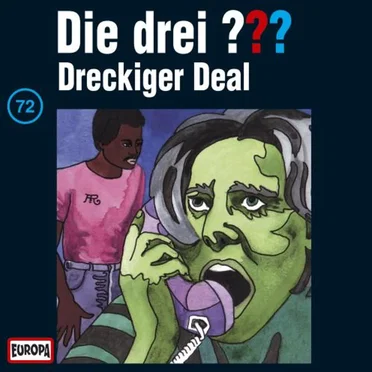 Die drei ??? 72: Dreckiger Deal by Die drei ??? - album cover
