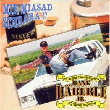 Mir miasad schbara!?