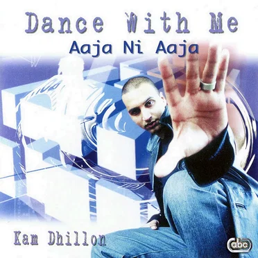 Dance With Me by Kam Dhillon - album cover