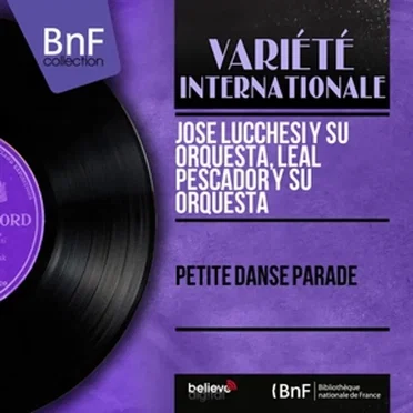 Petite danse parade by Jose Lucchesi y su orquesta - album cover