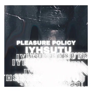 IYHSUTU by Pleasure Policy - album cover