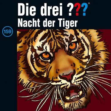 Die drei ??? 159: Nacht der Tiger by Die drei ??? - album cover