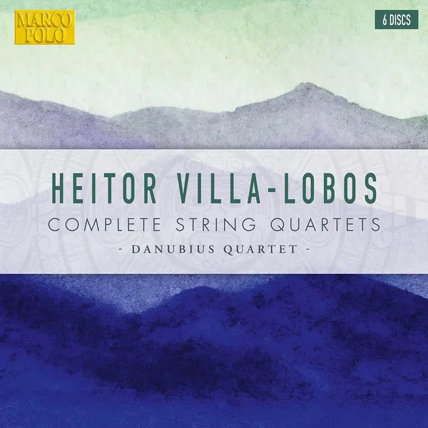 Heitor Villa-Lobos - Complete String Quartets