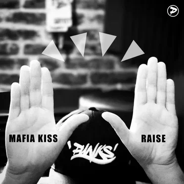 Raise by Mafia Kiss - album cover