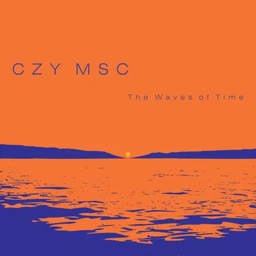 The Waves of Time by CZY MSC - album cover