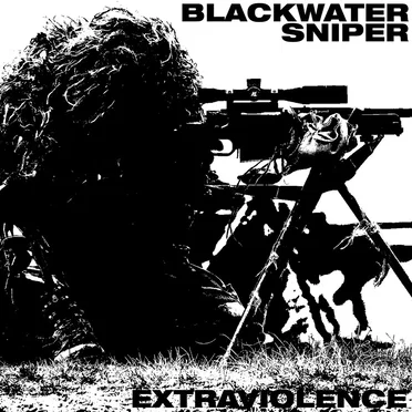 EXTRAVIOLENCE by Blackwater Sniper - album cover