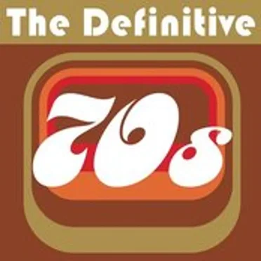 The Definitive 70’s by Various Artists - album cover