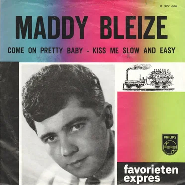 Come on Pretty Baby / Kiss Me Slow and Easy by Maddy Bleize - album cover