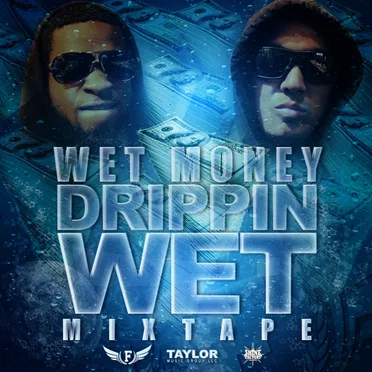 Drippin Wet Mixtape by WET MONEY - album cover