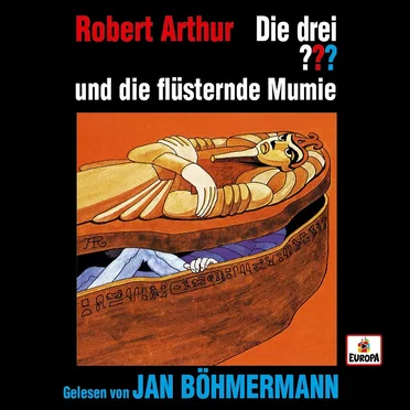 Die drei ??? und die flüsternde Mumie by Robert Arthur - album cover