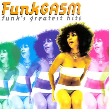 FunkGASM: Funk's Greatest Hits by Various Artists - album cover