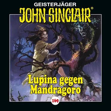 Geisterjäger John Sinclair Folge 169: Lupina gegen Mandragoro (2/2)