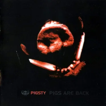 Pigs Are Back by Pigsty - album cover