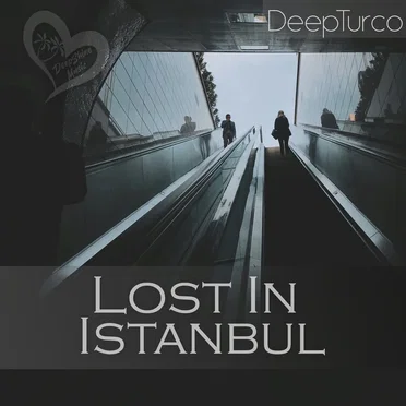 Lost in İstanbul by DeepTurco - album cover