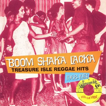 Boom Shaka Lacka: Treasure Isle Reggae Hits 1968-1974 by Various Artists - album cover