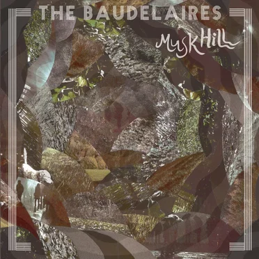 Musk Hill by The Baudelaires - album cover